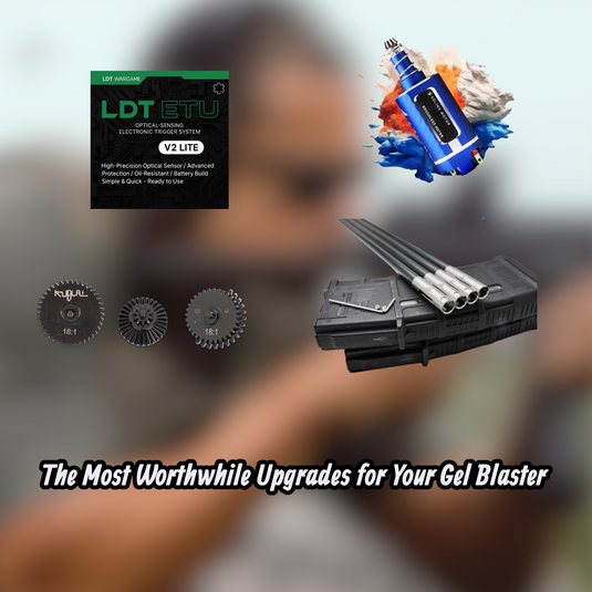 What Is The Most Worthwhile Upgrades for Your AEG Gel Blaster